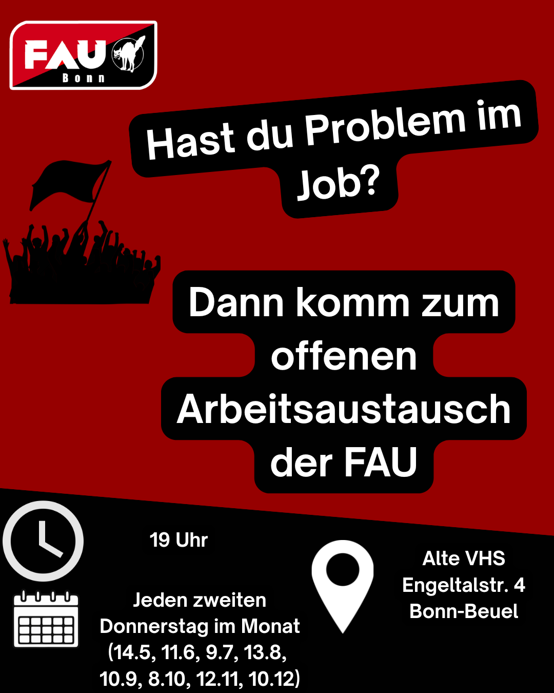 FAU Bonn Sharepic in rot-schwarz. Text: "Hast du Probleme im Job? Dann komm zum offenen Arbeitsaustausch der FAU. 19 Uhr. Jeden zweiten Donnerstag im Monat. Alte VHS. Engeltalstr. 4, Bonn-Beuel"