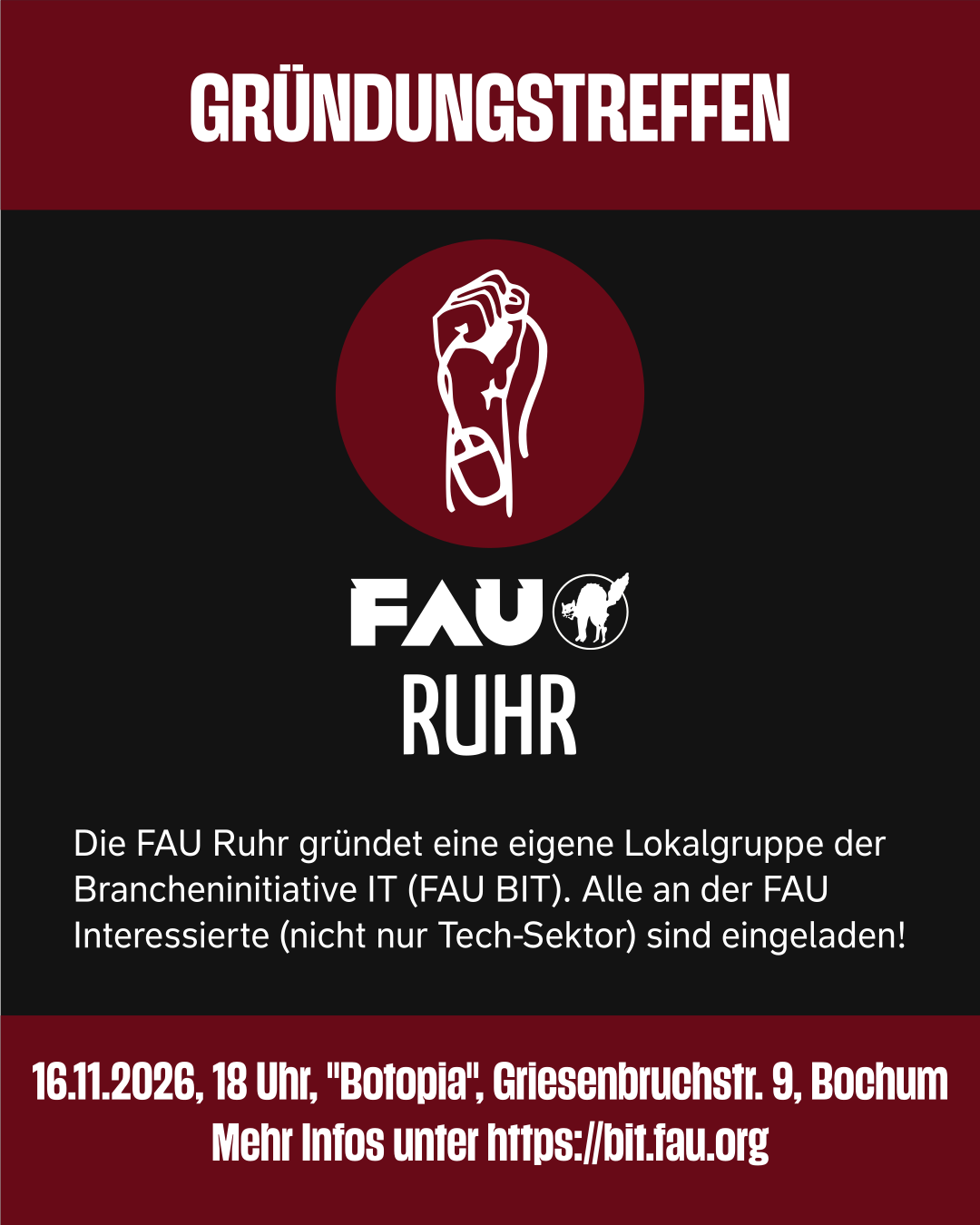 Sharepic mit FAU BIT Logo (Maus am Kabel in einer Faust): "Gründungstreffen. FAU Ruhr. Die FAU Ruhr gründez eine eigene Lokalgruppe der Brancheninitiative IT (FAU BIT). Alle an der FAU Interessierte sind eingeladen! 16.11.2026, 18 Uhr, Botopia, Griesenbruchstr. 9, Bochum"